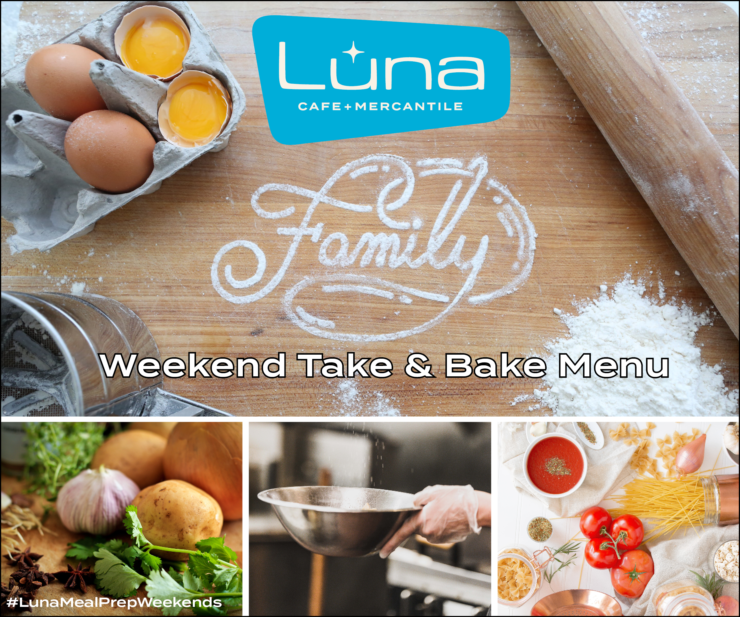 LUNA Family Weekend Take & Bake Menu