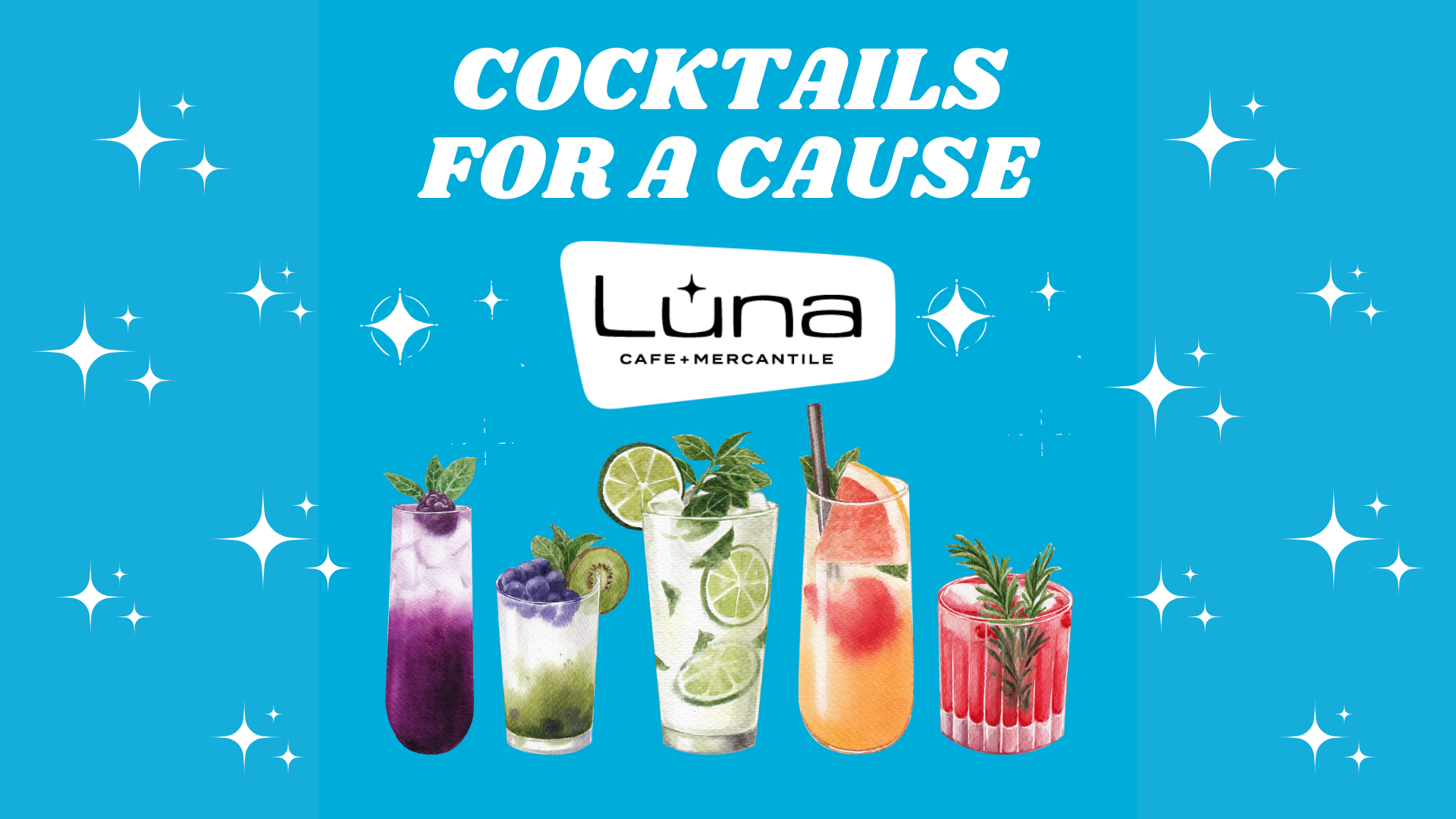 Cocktails for a Cause Luna Cafe